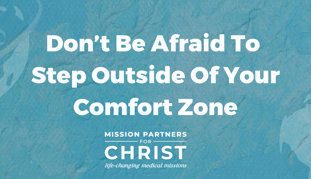 Don’t Be Afraid To Step Outside Of Your Comfort Zone