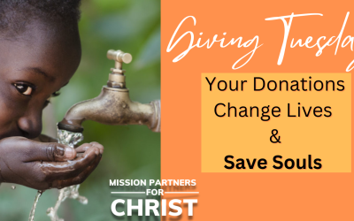 Giving Tuesday: Your Donations Change Lives & Save Souls