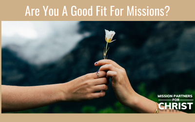 Are You A Good Fit For Missions?