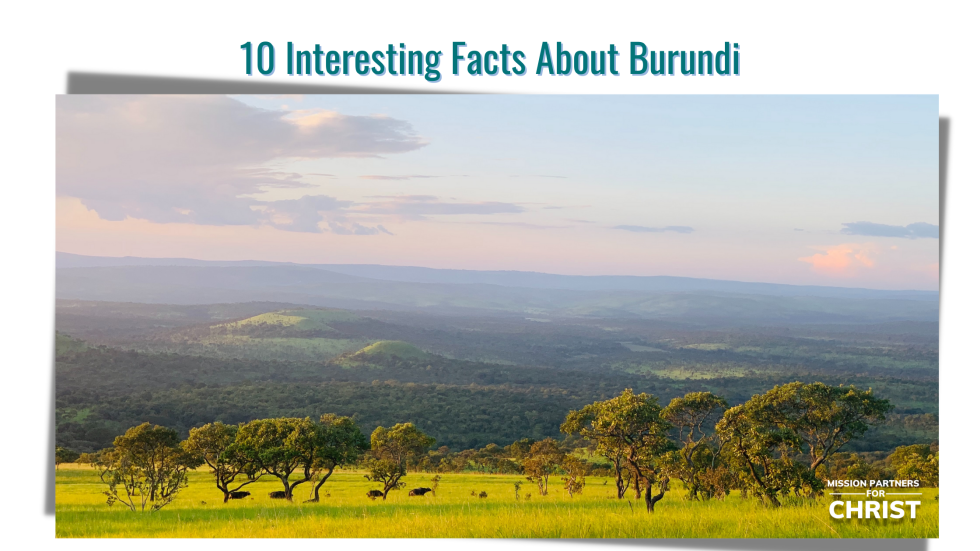 10 Interesting Facts About Burundi Mission Partners For Christ   Featured Images For Blog 18 980x551 