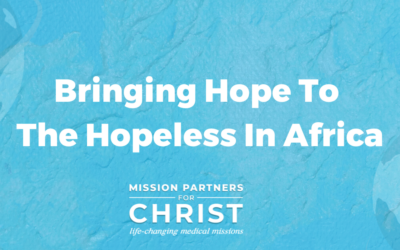 Bringing Hope To The Hopeless In Africa