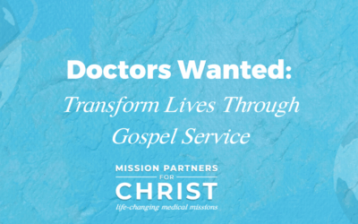 Doctors Wanted:Transform Lives Through Gospel Service
