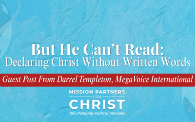 “But He Can’t Read!” – Declaring Christ Without Written Words